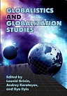 The anthology “Globalistics and Globalization Studies” has come out! The anthology “Globalistics and Globalization Studies” has come out!